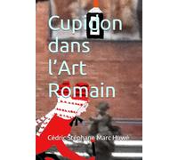 Cupidon dans l’Art Romain