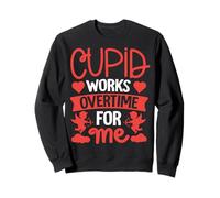 Cupidon Fait des Heures supplémentaires pour Moi Sweatshirt
