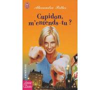 Cupidon, m'entends-tu ?