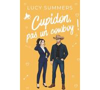 Cupidon, pas un cowboy !: Des romances courtes pour femmes actives