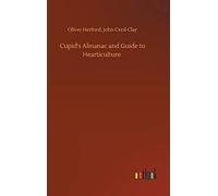 Cupid's Almanac And Guide To Hearticulture