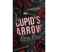 Cupid's Arrow: A Brother's Best Friend Romance