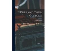 Cups and Their Customs - Henry Porter - Creative Media Partners LLC - Livre en Anglais Henry PorterHenry Porter (Auteur)
