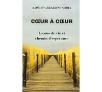 CŒUR À CŒUR : LEÇONS DE VIE ET CHEMINS D’ESPÉRANCE
