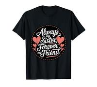 Cœur Always My Sister Forever My Friend T-Shirt