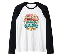 Cœur « Best Mom in The World » pour la fête des mères Manche Raglan