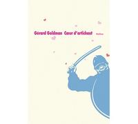 Cœur d'artichaut - Gérard Goldman - Ecole Des Loisirs - broché - Roman adolescent dès 13 ans