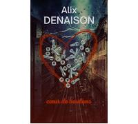 Cœur de boulons - Alix Denaison - Martine Maison - broché - Roman