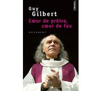 Guy Gilbert – Cœur de prêtre, cœur de feu – Récit – Poche
