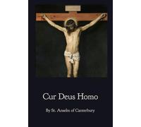 Cur Deus Homo: Why God Became a Man
