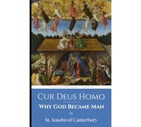 Cur Deus Homo - Why God Became Man