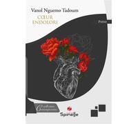 Cœur endolori - Vanol Nguemo Tadoum - Spinelle Eds - broché - Poésie