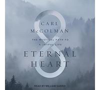 Cœur éternel : Le Chemin Mystique vers Une Vie Joyeuse [Import]