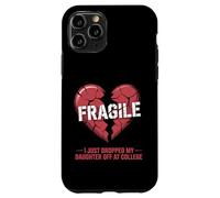 Cœur Fragile, Je Viens de déposer ma Fille à l'université Coque pour iPhone 11 Pro