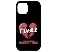 Cœur Fragile, Je Viens de déposer ma Fille à l'université Coque pour iPhone 12/12 Pro