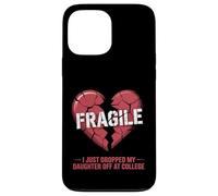Cœur Fragile, Je Viens de déposer ma Fille à l'université Coque pour iPhone 13 Pro Max