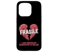 Cœur Fragile, Je Viens de déposer ma Fille à l'université Coque pour iPhone 15 Pro