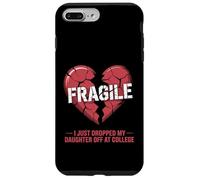 Cœur Fragile, Je Viens de déposer ma Fille à l'université Coque pour iPhone 7 Plus/8 Plus