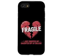 Cœur Fragile, Je Viens de déposer ma Fille à l'université Coque pour iPhone SE (2020) / 7/8
