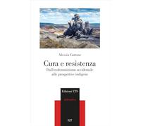 Cura e resistenza. Dall'ecofemminismo occidentale alle prospettive indigene