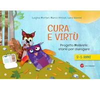 Cura e virtù. Progetto MelArete: storie per dialogare. 3-5 anni