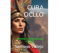 CURA OCLLO: La Helena de Troya peruana - CUENTO