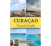 CURAÇAO TRAVEL GUIDE