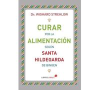Curar por la alimentación según Santa Hildegarda de Bingen