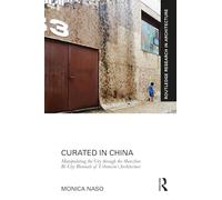 Curated in China: Manipulating the City Through the Shenzhen Bi-city Biennale of Urbanism rchitecture