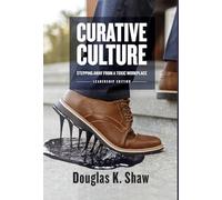 Curative Culture: Stepping Away From a Toxic Workplace