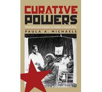 Curative Powers: Medicine and Empire in Stalin's Central Asia
