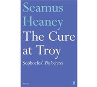 Cure At Troy Seamus Heaney, (Auteur)