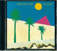 CURE - Boys Don T Cry [Import]