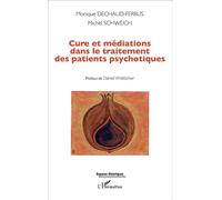 Cure et médiations dans le traitement des patients psychotiques - Monique Dechaud-Ferbus - L'harmattan - broché - Essai