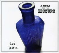 Cure for the Hiccups by Zoe Lewis (2013-05-04)