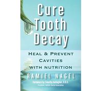 Cure Tooth Decay: Heal & Prevent Cavities With Nutrition