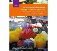 cure zen détox tome 2 - les recettes crues rapides et faciles