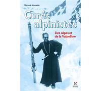 Curés alpinistes Des Alpes et de la Valpelline - Bernard Marnette - Nevicata - broché - Guide