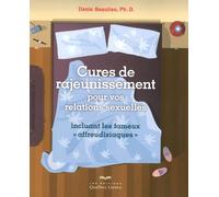 Cures de rajeunissement pour vos relations sexuelles 2ED - Danie Beaulieu - Quebec-Livres - broché - Essai
