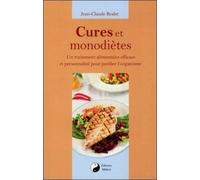 Cures et monodiètes - Un traîtement alimentaire efficace et personnalisé pour purifier l'organisme Traitement alimentaire efficace et personnalisé pour purifier l'organisme - Jean-Claude Rodet - Medic