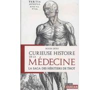 Curieuse histoire de la médecine - La saga des héritiers de Thot