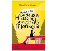 Curieuse Histoire D'un Chat Moribond - Une Autre Curieuse Histoire Du Chat Moribond