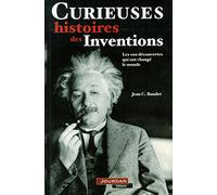 CURIEUSES HISTOIRES INVENTIONS