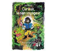 Curieux, le nain voyageur - Marc Bonnel - Baudelaire - broché - Récit