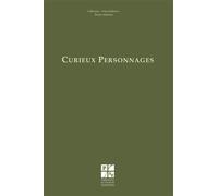 Curieux personnages - Agnès Morini - Publ.de St-Etienne - broché - Essai