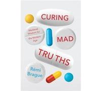 Curing Mad Truths - Remi Brague - University of Notre Dame Press - Livre en Anglais - Paperback Remi BragueRemi Brague (Auteur)