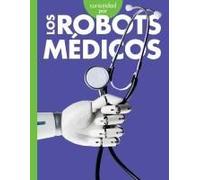 Curiosidad Por Los Robots Médicos