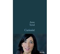 Curiosité - Anne Terral - Stock - broché - Roman