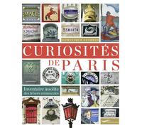 Curiosités de Paris - Inventaire insolite des trésors minuscules - Dominique Lesbros - Parigramme Eds - relié - Beau livre
