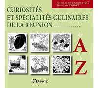 Curiosités et spécialités culinaires de la réunion de a à z - Schnumpft - Orphie G.doyen Editions - broché - Guide